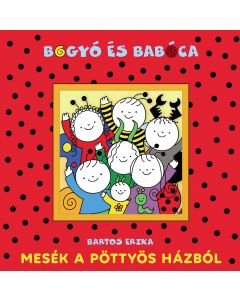 Bogyó és Babóca - Mesék a pöttyös házból