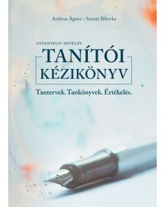 TANÍTÓI KÉZIKÖNYV – Tantervek. Tankönyvek. Értékelés.