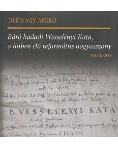 Báró hadadi Wesselényi Kata, a hitben élő református nagyasszony