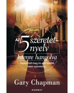 Az 5 szeretetnyelv: Istenre hangolva