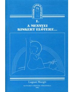 A mennyei kiskert előtere...