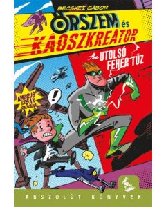 Őrszem és Káoszkreátor - Az utolsó fehér tűz