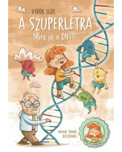 A szuperlétra - Mire jó a DNS?