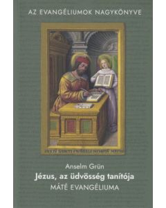 Jézus, az üdvösség tanítója - Máté evangéliuma