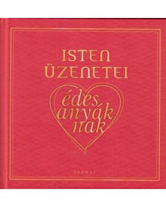 Isten üzenetei édesanyáknak
