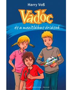 Vadóc és a mezítlábas óriások - 2.