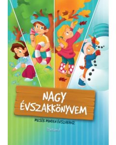 Nagy évszakkönyvem - Mesék minden évszakhoz
