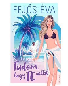 Tudom, hogy te voltál