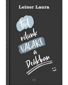 Tud rólunk VALAKI a Deákban