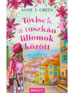 Tövisek a toszkán liliomok között