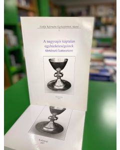 A nagysajói káptalan egyházközségeinek történeti katasztere