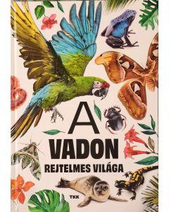 A vadon rejtelmes világa