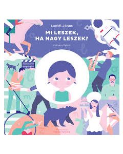 Mi leszek, ha nagy leszek? – Verses ábécé