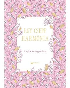 Egy csepp harmónia - inspirációs jegyzetfüzet