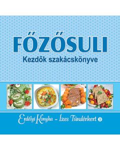 FŐZŐSULI -  Kezdők szakácskönyve