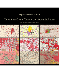 Térképművek Trianon árnyékában - Magyarország néprajzi térképe (1918)