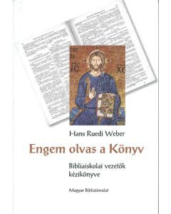 Engem olvas a Könyv. Bibliaiskolai vezetők kézikönyve