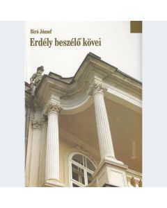 Erdély beszélő kövei