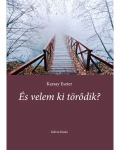 És velem ki törődik?
