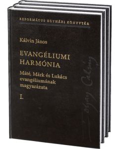 Evangéliumi harmónia I–III. Máté, Márk és Lukács evangéliumának magyarázata