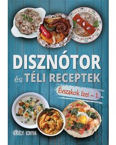 DISZNÓTOR és TÉLI RECEPTEK