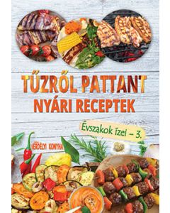 TŰZRŐL PATTANT NYÁRI RECEPTEK