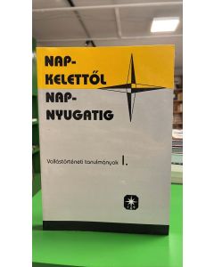 Napkelettől napnyugatig