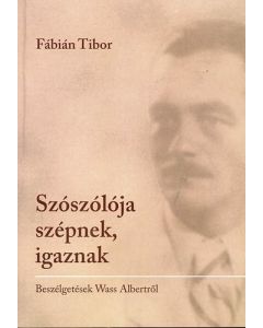 Szószólója szépnek, igaznak