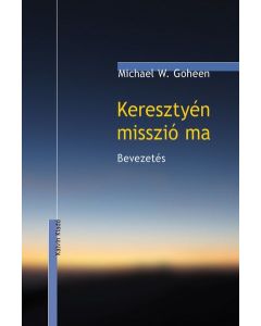 Keresztyén misszió ma. Bevezetés