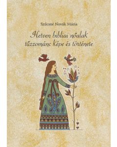 Hetven bibliai nőalak tűzzománc képe és története