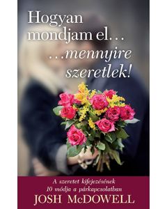 Hogyan mondjam el... mennyire szeretlek!