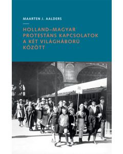 Holland–magyar protestáns kapcsolatok a két világháború között