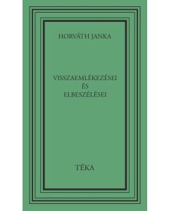 Horváth Janka visszaemlékezései és elbeszélései