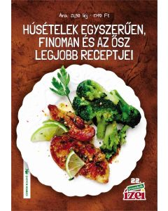 Húsételek egyszerűen, finoman és az ősz legjobb receptjei