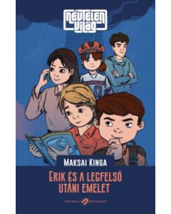 Névtelen világ - Erik és a legfelső utáni emelet