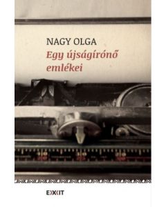 Egy újságírónő emlékei