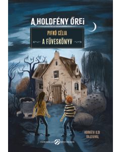 A holdfény őrei - A füveskönyv