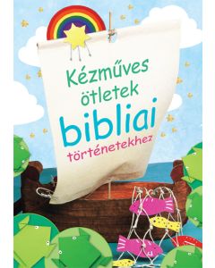 Kézműves ötletek bibliai történetekhez