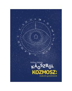 Káoszból kozmosz: reakciós gondolatok - Publicisztikák, 2009–2023