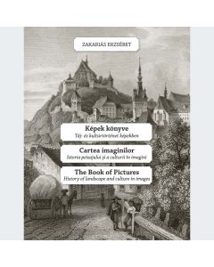 Képek könyve. Táj- és kultúrtörténet képekben