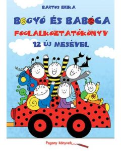 Bogyó és Babóca - Foglalkoztatókönyv 12 új mesével