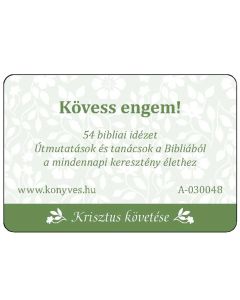 Kövess engem