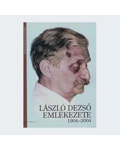 László Dezső emlékezete. 1904-2004. Tanulmányok, dokumentumok