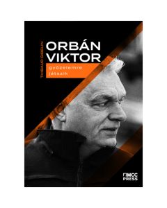 Orbán Viktor győzelemre játszik