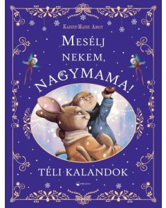 Mesélj nekem, nagymama! – Téli kalandok