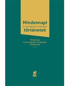 Mindennapi és nem egészen mindennapi történetek