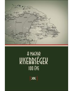 A magyar kisebbségek 100 éve