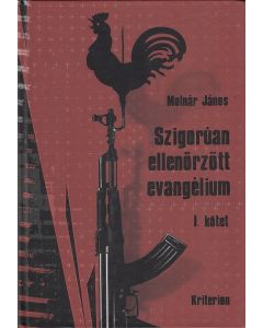 Szigorúan ellenőrzött evangélium I.