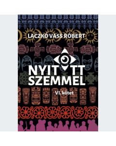 Nyitott szemmel. - VI. kötet