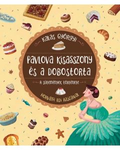 Pavlova kisasszony és a dobostorta